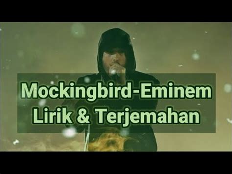 lirik terjemahan mockingbird