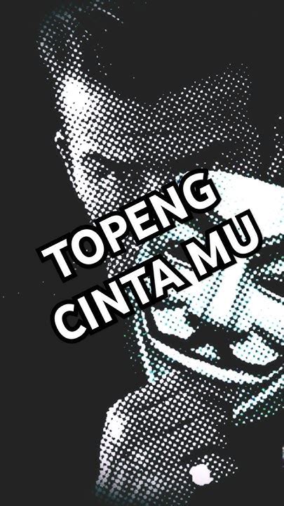 LIRIK TOPENG 🪐 TOPENG - Lyrics and Music by PETERPAN arranged by medi_oto