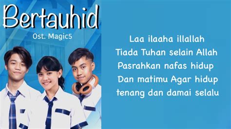 LIRIK BERTAUHID MAGIC 5 - Bertauhid by Sridevi, Eby, dan Afan DA5~OST Magic 5 Lirik Lagu