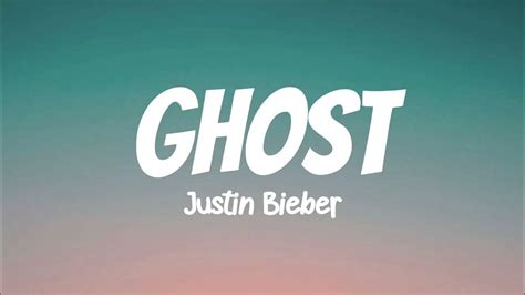 LIRIK GHOST - Lirik Lagu Ghost - Justin Bieber dan Terjemahannya, Menyentuh