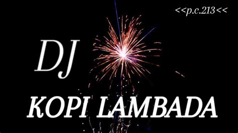 LIRIK KOPI LAMBADA - lirik lagu kopi lambada - #viral - #musiktedirusmawanchannel