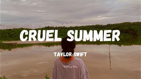 LIRIK LAGU CRUEL SUMMER - Psst! Ini Makna di Balik Lagu Populer Milik Taylor Swift, Cruel Summer