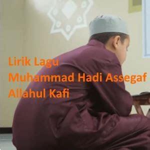 LIRIK LAGU MUHAMMAD HADI ASSEGAF MAN - lirik lagu muhammad hadi assegaf man ana