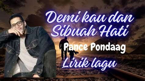 LIRIK LAGU PANCE PONDAAG DEMI KAU - Kunci Gitar Pance Pondaag - Demi Kau Dan Si Buah Hati Chord