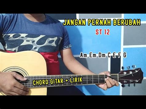 LIRIK LAGU ST2 JANGAN PERNAH BERUBAH - Lirik Lagu dan Kunci Gitar Jangan Pernah Berubah - ST12