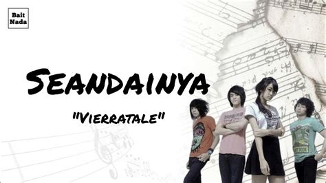 LIRIK LAGU VIERRATALE SEANDAINYA - VierraSeandainya | Lagu Nostalgia