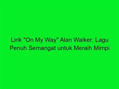 LIRIK ON MY WAY - Lirik dan Terjemahan Lagu On My Way - Andrew Ripp