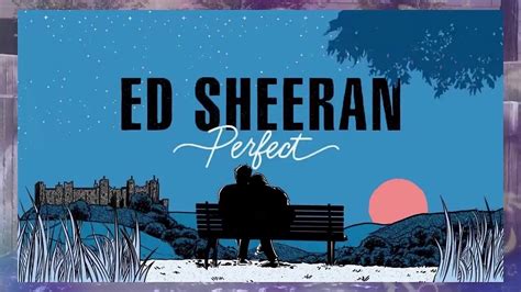 LIRIK PERFECT ED SHEERAN - Terjemahan Lirik Perfect - Ed Sheeran - LIRIKIMIA