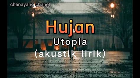 LIRIK UTOPIA HUJAN - UtopiaHujan || LIRIK