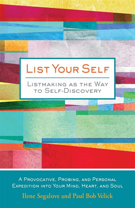 List Your Self Listmaking As The Way To Discovery Llene Segalove