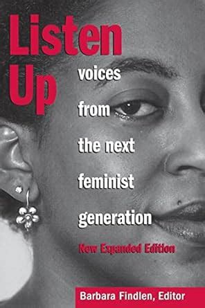 Full Download Listen Up Voices From The Next Feminist Generation 