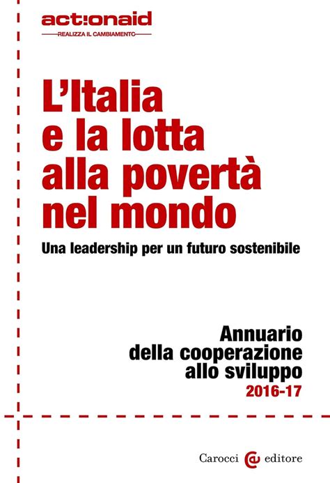Read Litalia E La Lotta Alla Povert Nel Mondo Una Leadership Per Un Futuro Sostenibile Actionaid 