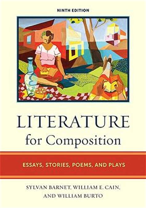 Read Online Literature For Composition Essays Stories Poems And Plays 9Th Edition 