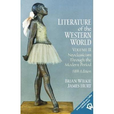 Read Literature Of The Western World Volume Ii Neoclassicism Through The Modern Period 