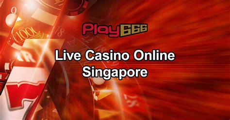 live casino online singapore yver france