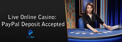 live casino paypal deposit hedy