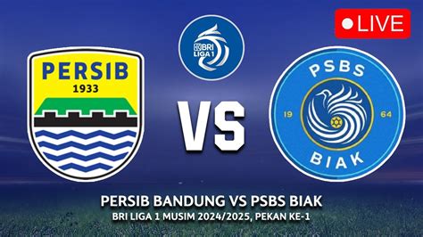 LIVE PERSIB VS BIAK：Link Live Streaming Barito Putera vs PSBS Biak di Liga 1 Hari Ini