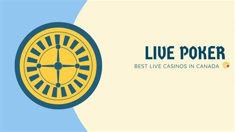 live poker in casinos zmoe canada