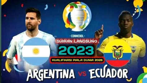 live streaming argentina vs ekuador