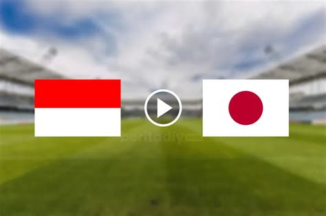 LIVE STREAMING INDONESIA VS JEPANG：Jadwal Lengkap Live Streaming Timnas Indonesia di Piala AFF 2024