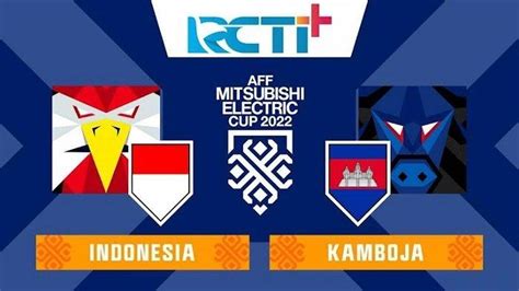live streaming indonesia vs kamboja aff 2024 rcti