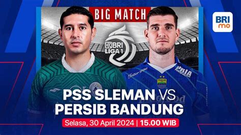 LIVE STREAMING PERSIB VS PSS：Link Live Streaming PSS Sleman vs Persib di Liga 1 - skor.id