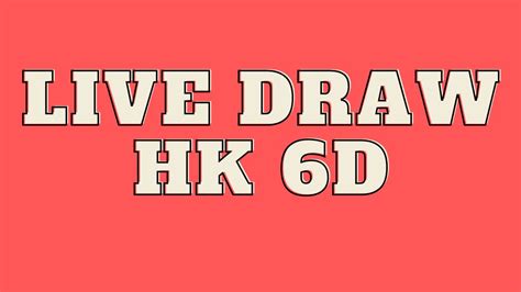 LIVE DRAW HK6D - Live Draw HK Pools, Live Draw Hongkong, Live Result HK, Live HK