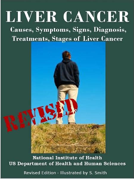 Read Liver Cancer Causes Symptoms Signs Diagnosis Treatments Stages Of Liver Cancer Revised Edition Illustrated By S Smith 