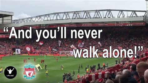 Liverpool Fans Sing U0027youu0027ll Never Walk Aloneu0027 Before Match Math - Match Math