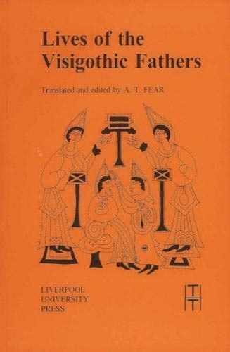 Full Download Lives Of The Visigothic Fathers Translated Texts For Historians 