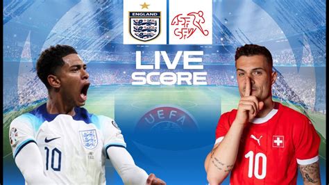 LIVESCORE INGGRIS VS SWISS：England vs Switzerland live score, H2H and lineups | Sofascore