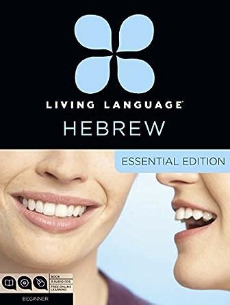 Read Living Language Hebrew Essential Edition Beginner Course Including Coursebook 3 Audio Cds And Free Online Learning 