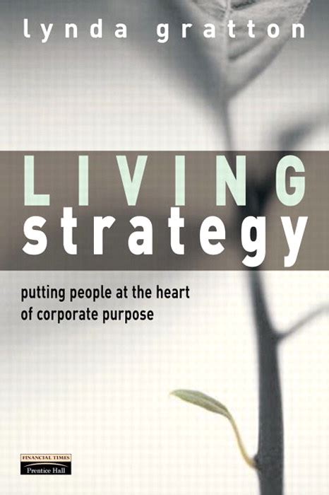 Download Living Strategy Putting People At The Heart Of Corporate Purpose 