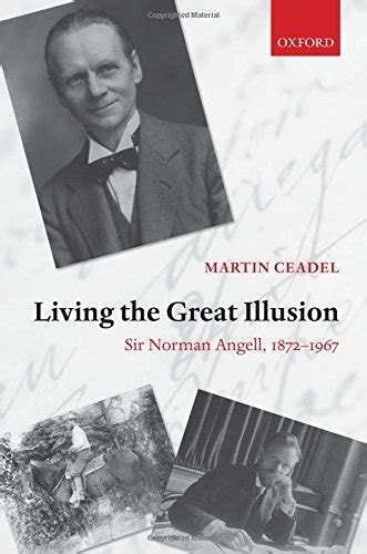 Read Living The Great Illusion By Martin Ceadel 