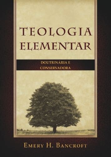 Full Download Livro Teologia Elementar Editora Batista Regular 9584 