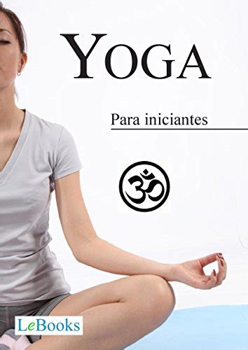 Full Download Livro Yoga Para Iniciantes Download 