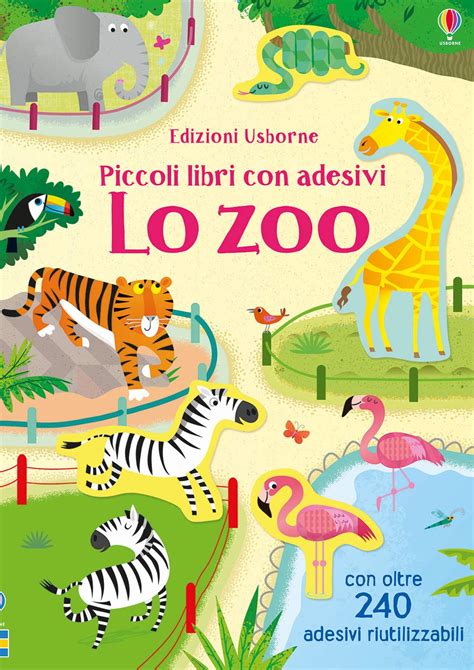 lo zoo piccoli libri con adesivi ediz a colori