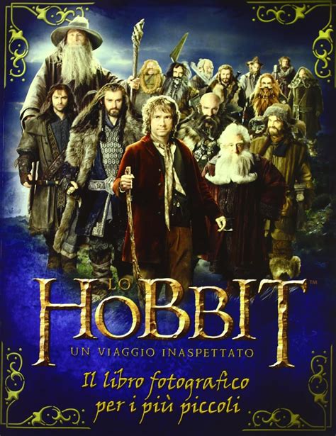 Full Download Lo Hobbit Un Viaggio Inaspettato Il Libro Fotografico Per I Pi Piccoli 