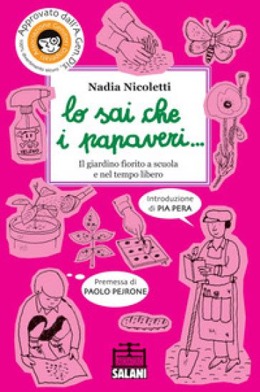 Read Online Lo Sai Che I Papaveri Il Giardino Fiorito A Scuola E Nel Tempo Libero Ediz Illustrata 