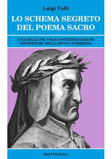 Read Lo Schema Segreto Del Poema Sacro Una Delle Pi Felici Interpretazioni Esoteriche Della Divina Commedia 