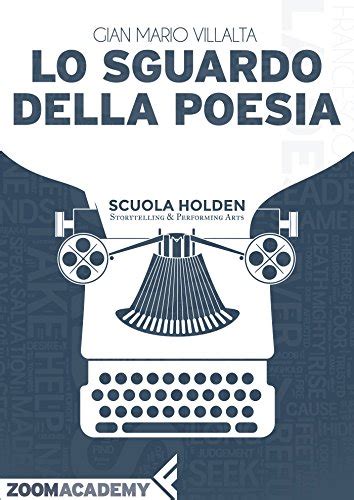 Full Download Lo Sguardo Della Poesia La Poesia Italiana Contemporanea Un Racconto 
