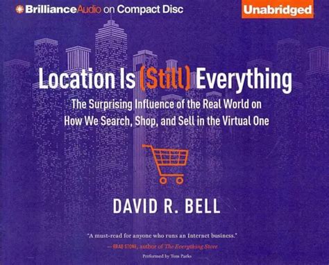 Full Download Location Is Still Everything The Surprising Influence Of Real World On How We Search Shop And Sell In Virtual One David R Bell 