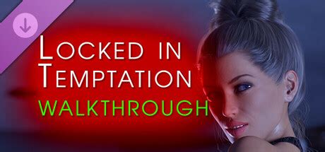 Locked In Temptation Walkthrough