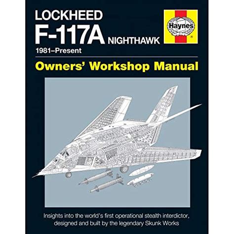 Read Online Lockheed F 117 Nighthawk Stealth Fighter Manual Haynes Owners Workshop Manual 