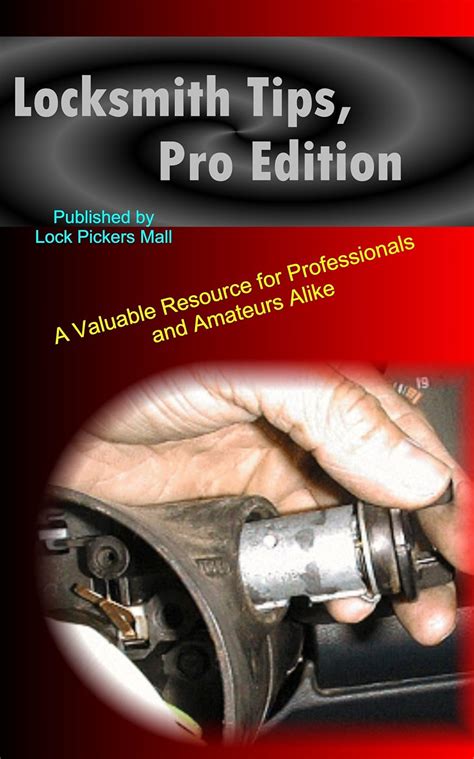 Locksmith Tips Pro Edition A Valuable Resource Fo