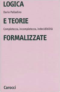 Download Logica E Teorie Formalizzate Completezza Incompletezza Indecidibilit 