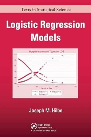 Logistic Regression Models Chapman And Hall Crc Texts In Statistical Science