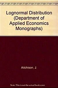 Read Online Lognormal Distribution Department Of Applied Economics Monographs 
