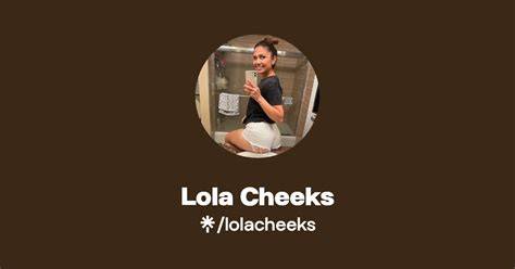 lola cheeks onlyfans leaked