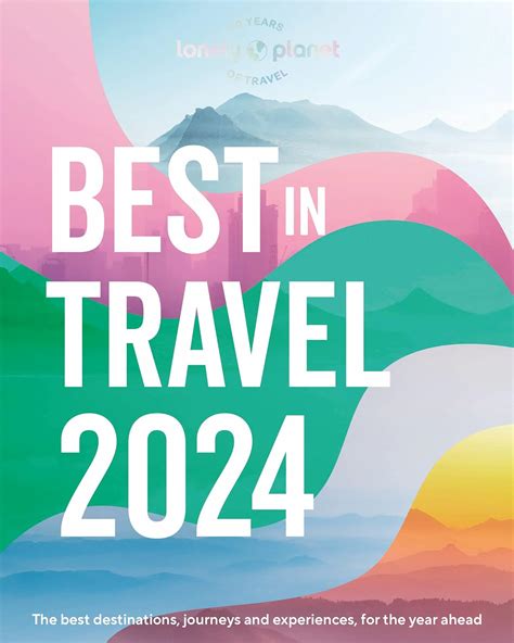 lonely planets best in travel 2018 the best trends destinations journeys experiences for the year ahead